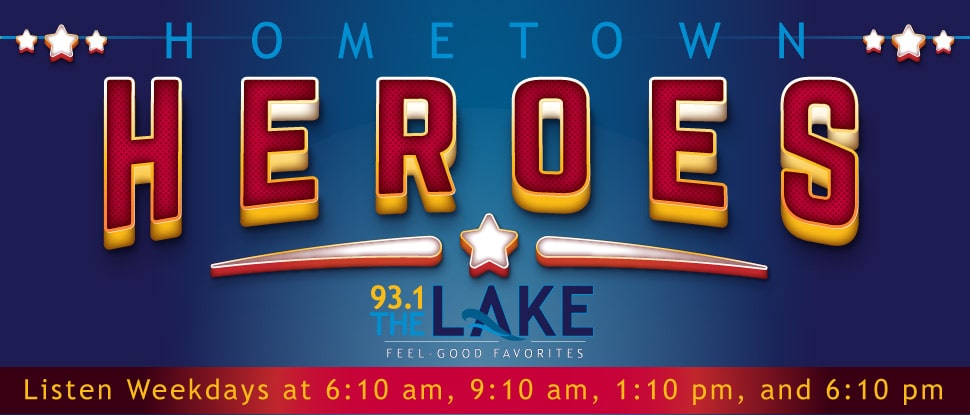 93.1 The Lake Hometown Heroes